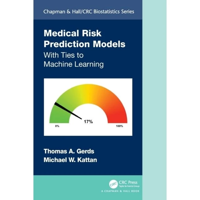Medical Risk Prediction Models - Michael W. Kattan & Thomas A. Gerds