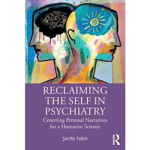 Erife Tekin: Reclaiming the Self in Psychiatry (Bog)