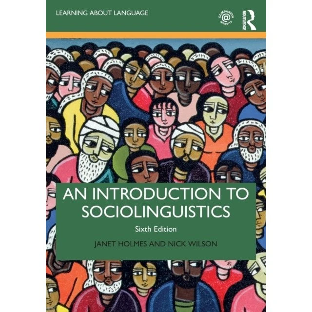 An Introduction to Sociolinguistics - Janet Holmes & Nick Wilson