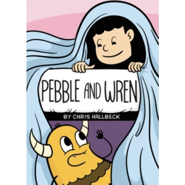 Pebble and Wren: Graphic Novel af Chris Hallbeck
