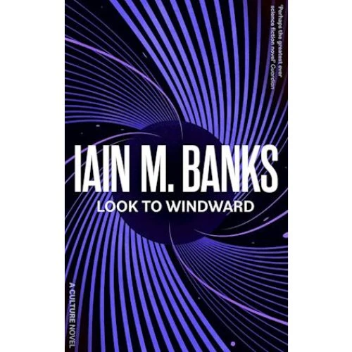 Iain M. Banks: Look To Windward - Bog
