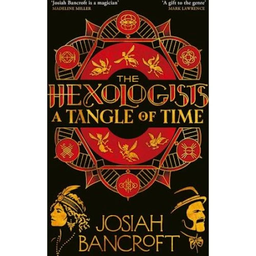 Josiah Bancroft: The Hexologists: A Tangle of Time - Bog
