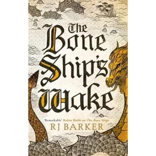 RJ Barker - The Bone Ship's Wake - Bog
