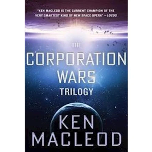 Ken MacLeod: The Corporation Wars Trilogy - Bog