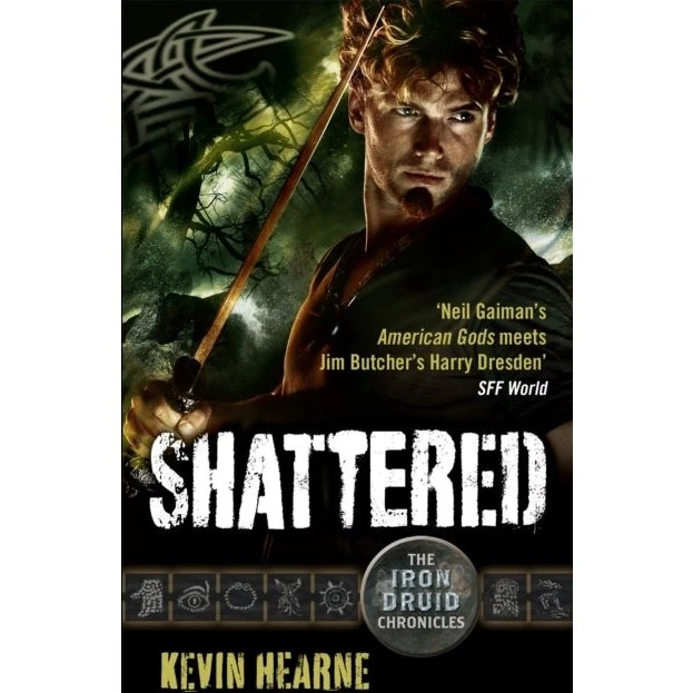 Kevin Hearne: Shattered - Iron Druid roman