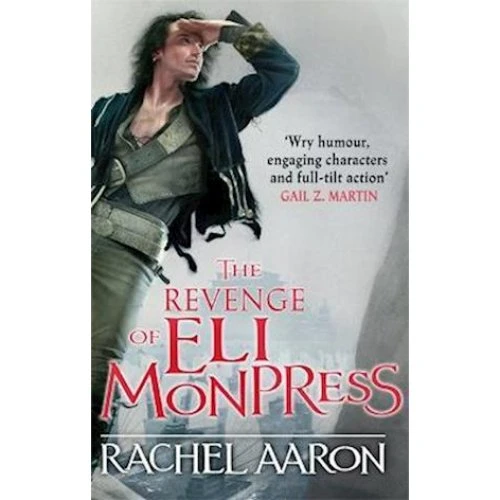 Rachel Aaron: The Revenge of Eli Monpress - Bog