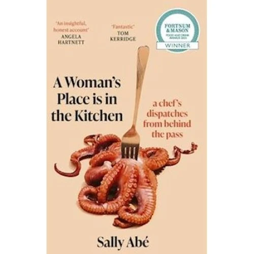 Sally Abé: A Woman's Place is in the Kitchen - Bog