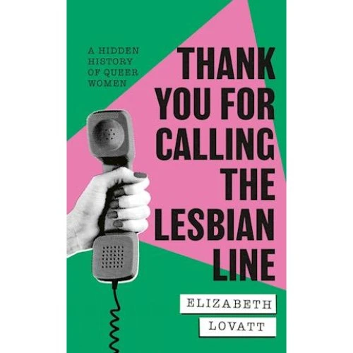 Elizabeth Lovatt: Thank You For Calling the Lesbian Line (Bog)
