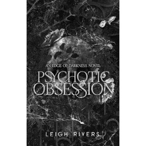 Leigh Rivers - Psychotic Obsession (Paperback)