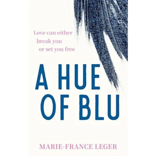 A Hue of Blu - Marie-France Leger - Bog