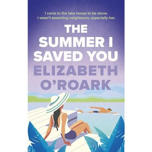 Elizabeth O'Roark: The Summer I Saved You (Bog)