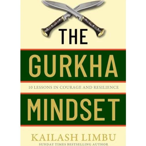 The Gurkha Mindset - Kailash Limbu - Bog