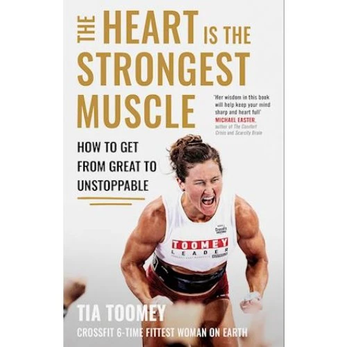 Tia Toomey: The Heart is the Strongest Muscle - Bog