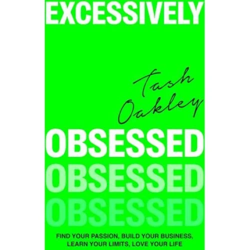 Natasha Oakley: Excessively Obsessed (Bog)