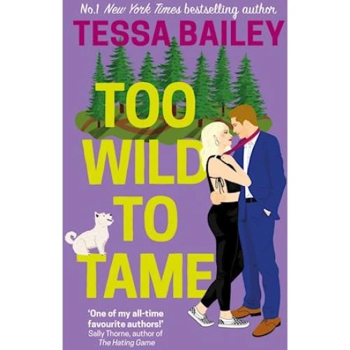 Tessa Bailey: Too Wild to Tame - Bog