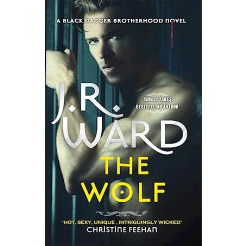 J. R. Ward - The Wolf (Black Dagger Brotherhood)