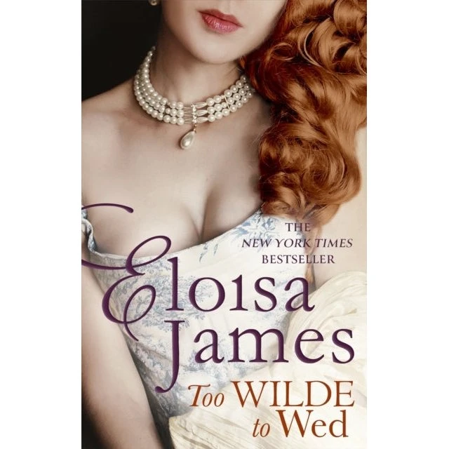 Eloisa James - Too Wilde to Wed (Trykt bog)