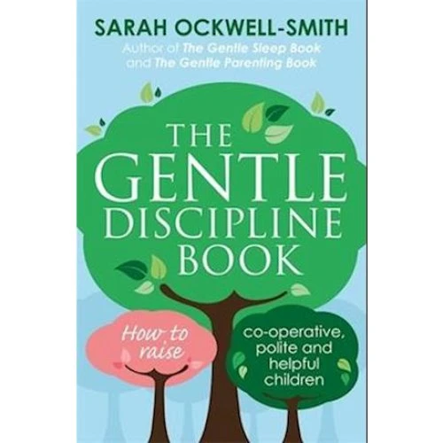 Sarah Ockwell-Smith: The Gentle Discipline Book