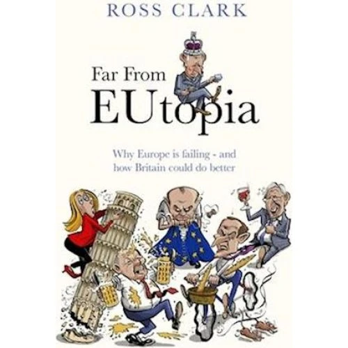 Ross Clark - Far from Eutopia (Bog)