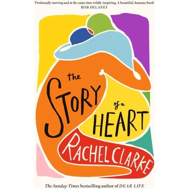 The Story of a Heart - Rachel Clarke