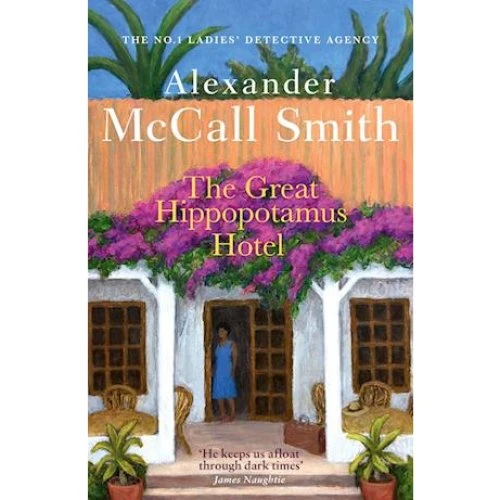 Alexander McCall Smith: The Great Hippopotamus Hotel (Bog)
