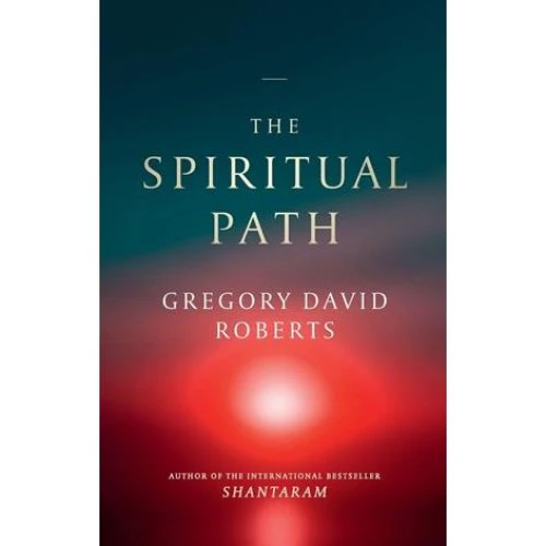 Gregory David Roberts: The Spiritual Path - Bog