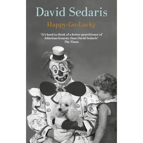 David Sedaris - Happy-Go-Lucky (Bog)