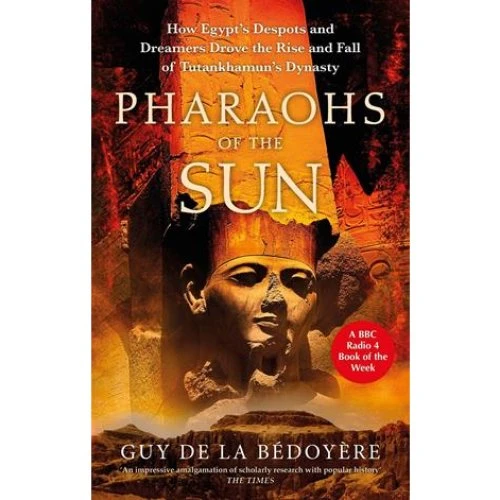 Pharaohs of the Sun - Guy de la Bédoyère - Bog
