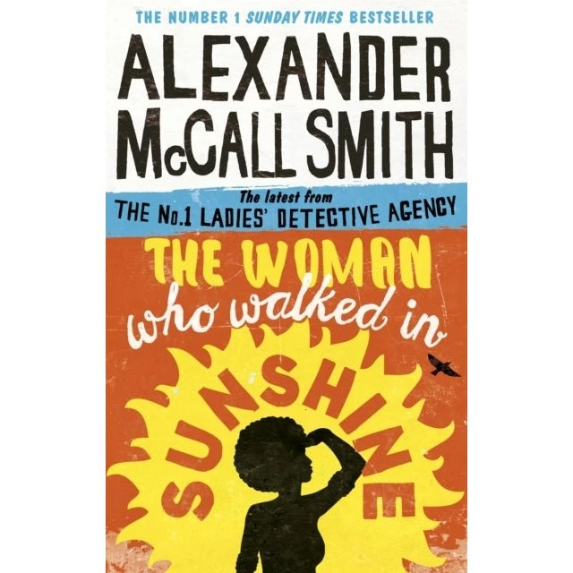 Alexander McCall Smith: The Woman Who Walked in Sunshine