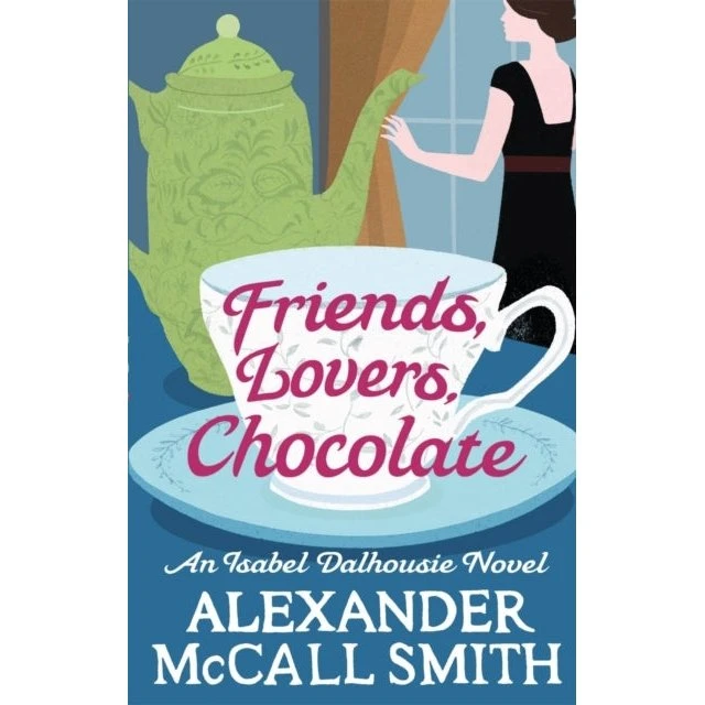 Friends, Lovers, Chocolate af Isabel Dalhousie