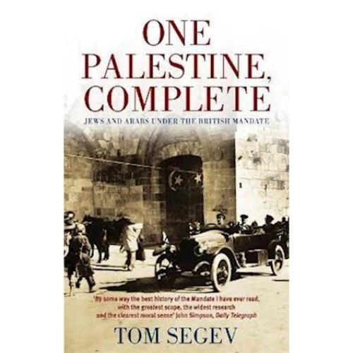 Tom Segev: One Palestine, Complete - Bog