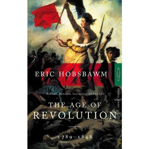 Eric Hobsbawm: The Age Of Revolution - Bog