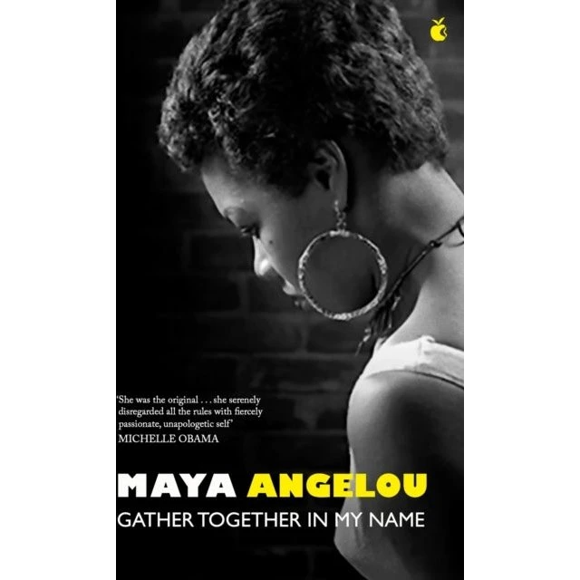 Maya Angelou: Gather Together In My Name