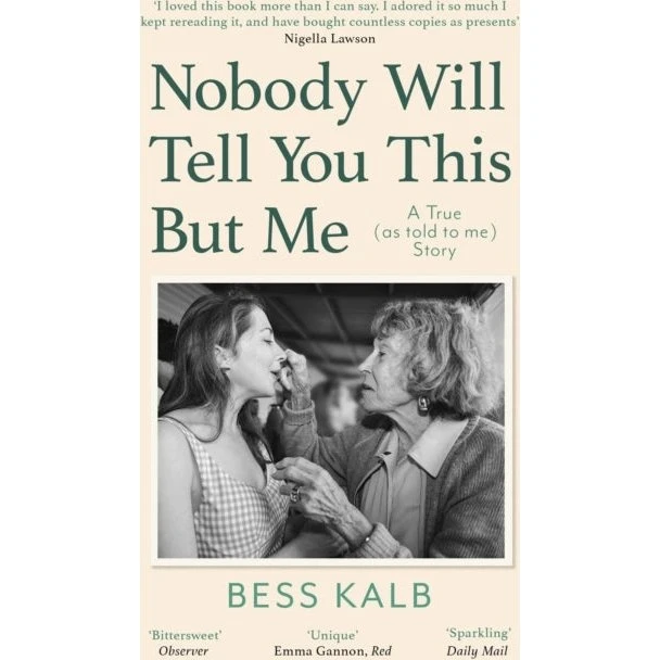 Bess Kalb: Nobody Will Tell You This But Me