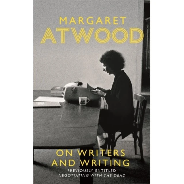 Margaret Atwood: On Writers and Writing