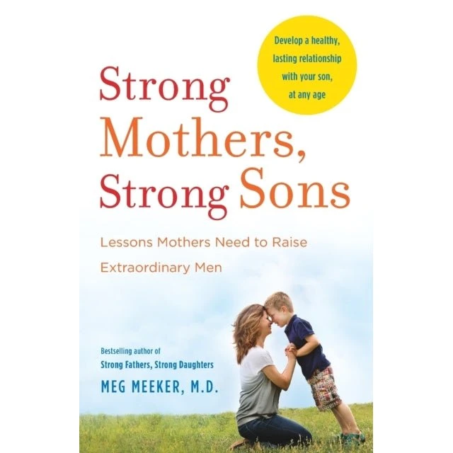 Meg Meeker: Strong Mothers, Strong Sons