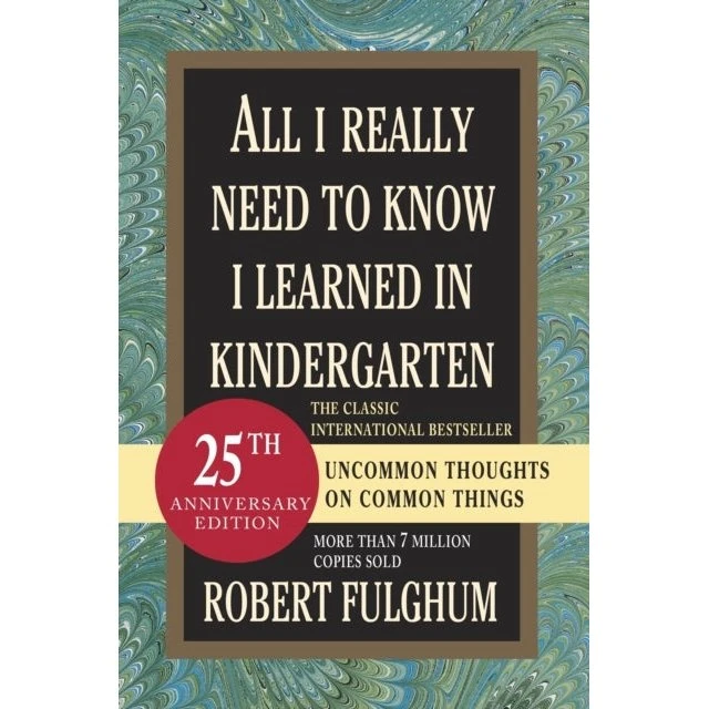 All I Really Need to Know I Learned in Kindergarten Uncommon