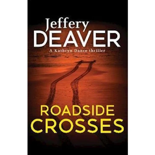 Jeffery Deaver: Roadside Crosses (Bog)