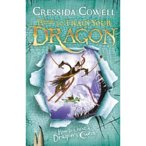 Cressida Cowell: How to Train Your Dragon - How to Cheat a Dragon's Curse