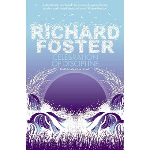Richard Foster - Celebration of Discipline (Bog)