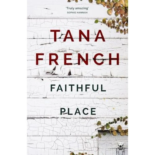 Tana French - Faithful Place (Bog)