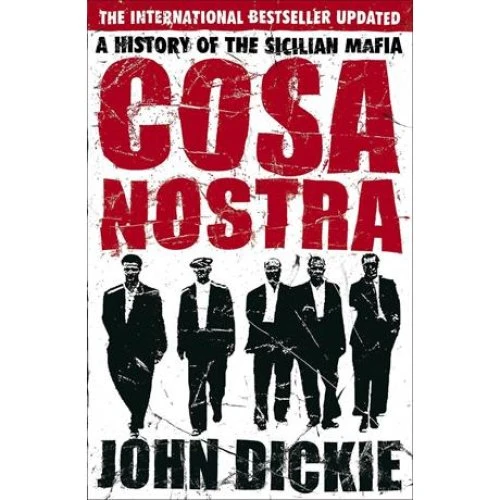 Cosa Nostra - John Dickie (Bog)