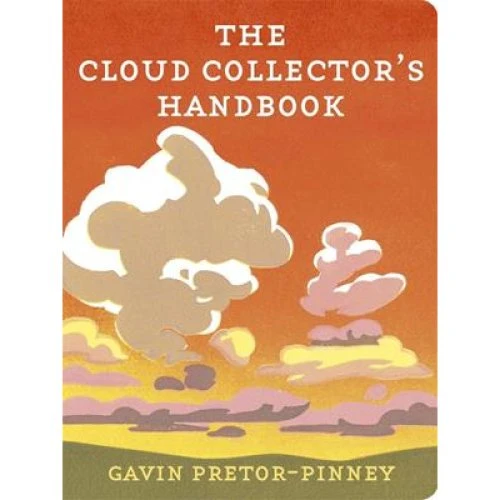 Gavin Pretor-Pinney: The Cloud Collector's Handbook - Bog
