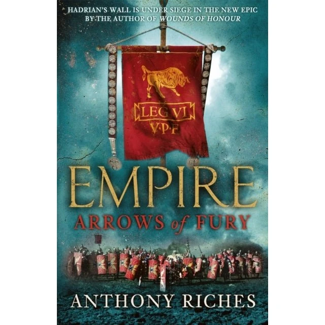 Arrows of Fury: Empire II - Anthony Riches