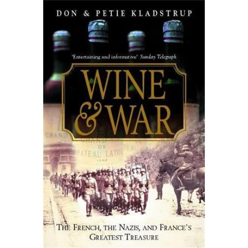 Wine and War - Donald & Petie Kladstrup - Bog