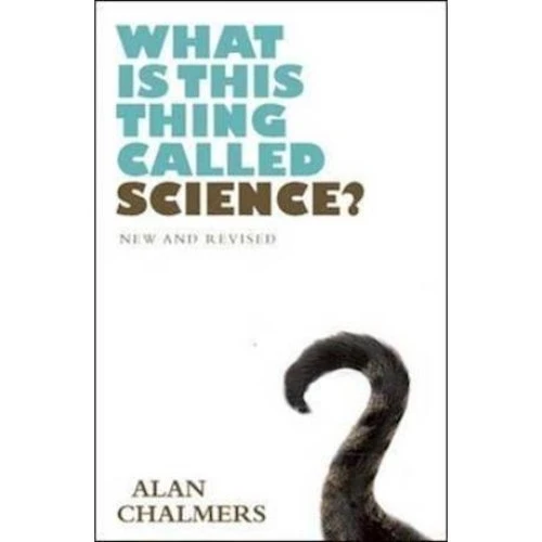Alan Chalmers: What is This Thing Called Science? (Bog)