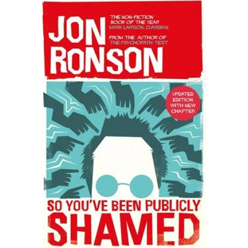 Jon Ronson: So You've Been Publicly Shamed - Bog