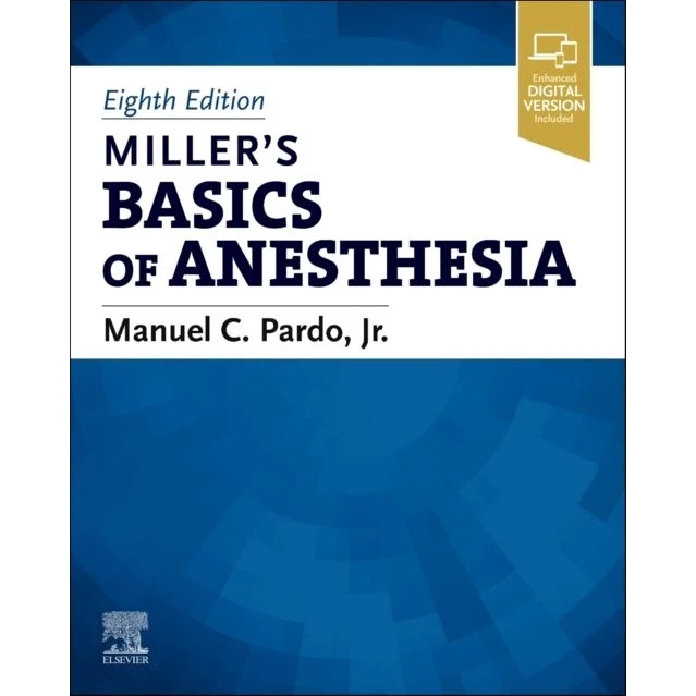 Miller's Basics of Anesthesia - Manuel C. Pardo