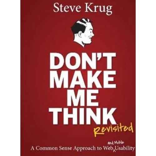 Steve Krug: Don't Make Me Think, Revisited - Bog