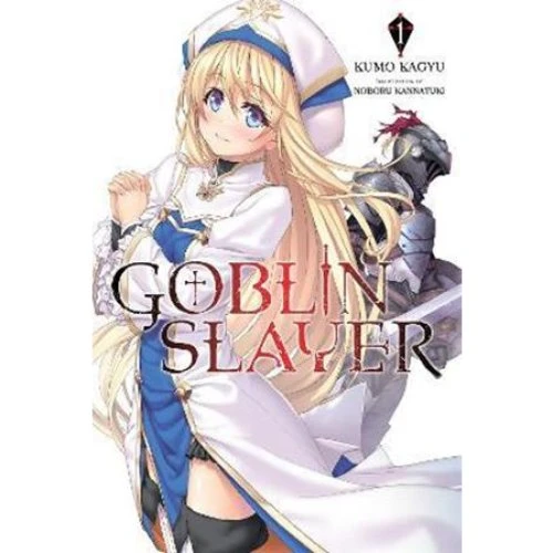 Kumo Kagyu: Goblin Slayer, Vol. 1 (Light Novel)